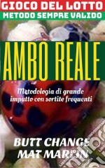 Gioco del Lotto: Ambo Reale, sistema evoluto. E-book. Formato EPUB ebook