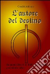 L'autore del destino. E-book. Formato EPUB ebook