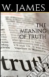 The meaning of truth. E-book. Formato EPUB ebook
