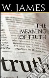 The meaning of truth. E-book. Formato Mobipocket ebook