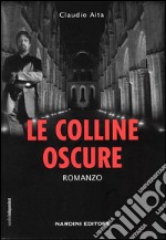 Le Colline Oscure Thriller. E-book. Formato PDF ebook