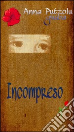 Incompreso. E-book. Formato EPUB ebook