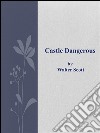 Castle dangerous. E-book. Formato EPUB ebook