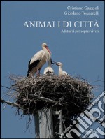 Animali di città. E-book. Formato EPUB ebook