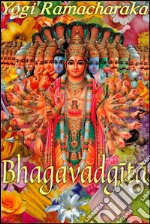 La Bhagavad Gita - Versione dal Sanscrito. E-book. Formato EPUB ebook