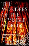 The wonders of the invisible world. E-book. Formato EPUB ebook