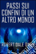 Passi sui confini di un altro mondo. E-book. Formato EPUB ebook