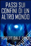 Passi sui confini di un altro mondo. E-book. Formato EPUB ebook