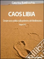 Caos Libia. E-book. Formato Mobipocket