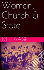 Woman, Church & State. E-book. Formato Mobipocket ebook