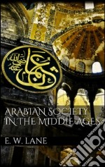 Arabian society in the Middle Ages. E-book. Formato Mobipocket