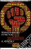 Feminism and sex-extinction. E-book. Formato EPUB ebook