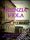 Agenzia Viola - Dubbi e tentazioni sulla linea di confine. E-book. Formato EPUB ebook di Riccardo Volonterio
