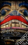 The secret of the totem. E-book. Formato Mobipocket ebook di Andrew Lang