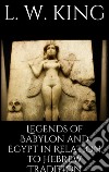 Legends of Babylon and Egypt in relation to hebrew tradition. E-book. Formato EPUB ebook