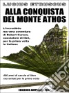 Alla conquista del Monte Athos(Edizione ampliata 2017). E-book. Formato EPUB ebook