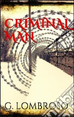 Criminal man. E-book. Formato Mobipocket ebook