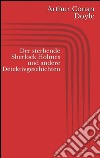 Der sterbende Sherlock Holmes und andere Detektivgeschichten. E-book. Formato EPUB ebook