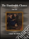 The Hundredth Chance: Part II/II. E-book. Formato EPUB ebook