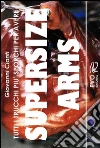 Supersize arms. E-book. Formato PDF ebook