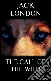 The Call of the Wild (new classics). E-book. Formato EPUB ebook