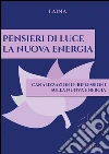 Pensieri di Luce - La Nuova Energia. E-book. Formato Mobipocket ebook di Laina