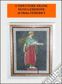L'ispettore Frank-Nuova Edizione. E-book. Formato EPUB ebook