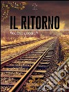 Il ritorno. E-book. Formato EPUB ebook di Roberta Locatelli