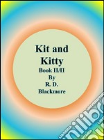 Kit and Kitty: Book II/II. E-book. Formato EPUB ebook