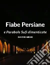 Fiabe persiane. E-book. Formato Mobipocket ebook di Davood Abbasi