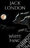 White Fang (new classics). E-book. Formato EPUB ebook