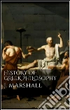 History of greek philosophy. E-book. Formato EPUB ebook di J. Marshall