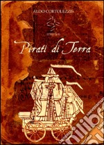 Pirati di terra. E-book. Formato EPUB ebook