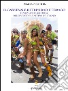 Il carnevale di Trinidad e Tobago. Tradizioni e curiosità dell'evento più atteso dell'anno. E-book. Formato EPUB ebook