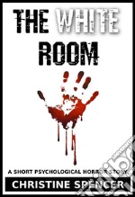 The white room. E-book. Formato EPUB ebook