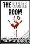 The white room. E-book. Formato EPUB ebook di Christine Spencer