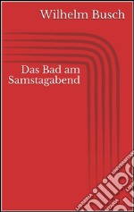 Das Bad am Samstagabend. E-book. Formato EPUB ebook