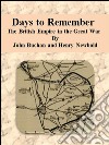 Days to Remember:  The British Empire in the Great War  . E-book. Formato Mobipocket ebook