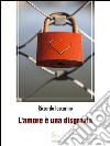 L'Amore è una disgrazia. E-book. Formato EPUB ebook di Riccardo Iaccarino