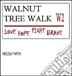 Walnut Tree Walk - Passeggiando tra gli alberi di noce. E-book. Formato EPUB ebook