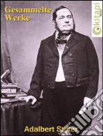 Adalbert Stifter - Gesammelte Werke. E-book. Formato Mobipocket ebook