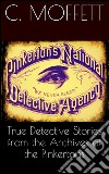 True Detective Stories from the Archives of the Pinkertons . E-book. Formato EPUB ebook