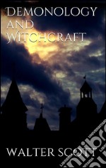 Demonology and witchcraft. E-book. Formato EPUB ebook