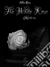 The white rose - Shijrka'an. E-book. Formato Mobipocket ebook di Khara Davis