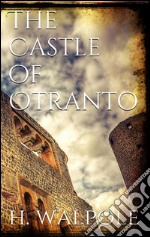 The castle of Otranto. E-book. Formato EPUB ebook