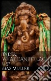 India: What can it teach us?. E-book. Formato EPUB ebook di Max Müller