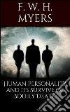 Human personality and its survival of bodily death. E-book. Formato EPUB ebook di F. W. H. Myers