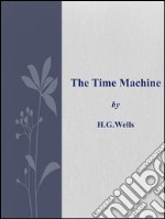 The time machine. E-book. Formato EPUB ebook