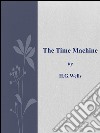 The time machine. E-book. Formato Mobipocket ebook