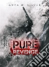 Pure Revenge (Lethal Men Series, #1). E-book. Formato EPUB ebook di Anya M. Silver